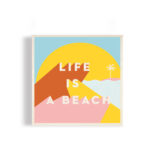 Life is a beach odile de ré 30x30